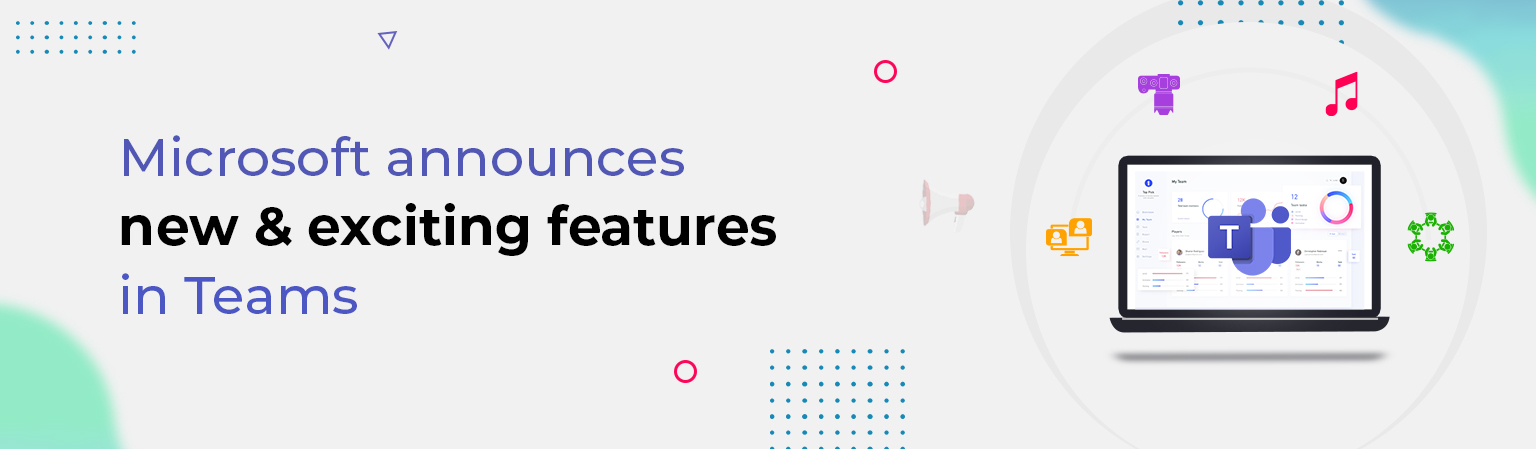 Microsoft Teams New Features