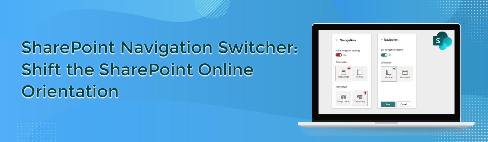 SharePoint Navigation Switcher: Shift the SharePoint Online Orientation