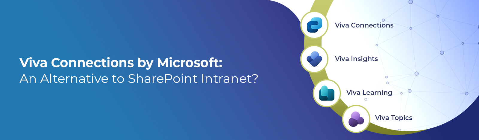 Viva Connections by Microsoft: An Alternative to SharePoint Intranet?