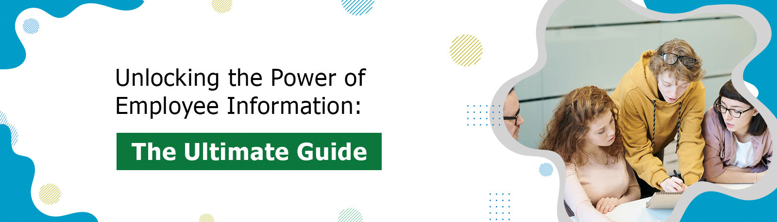 Unlocking the Power of Employee Information: The Ultimate Guide
