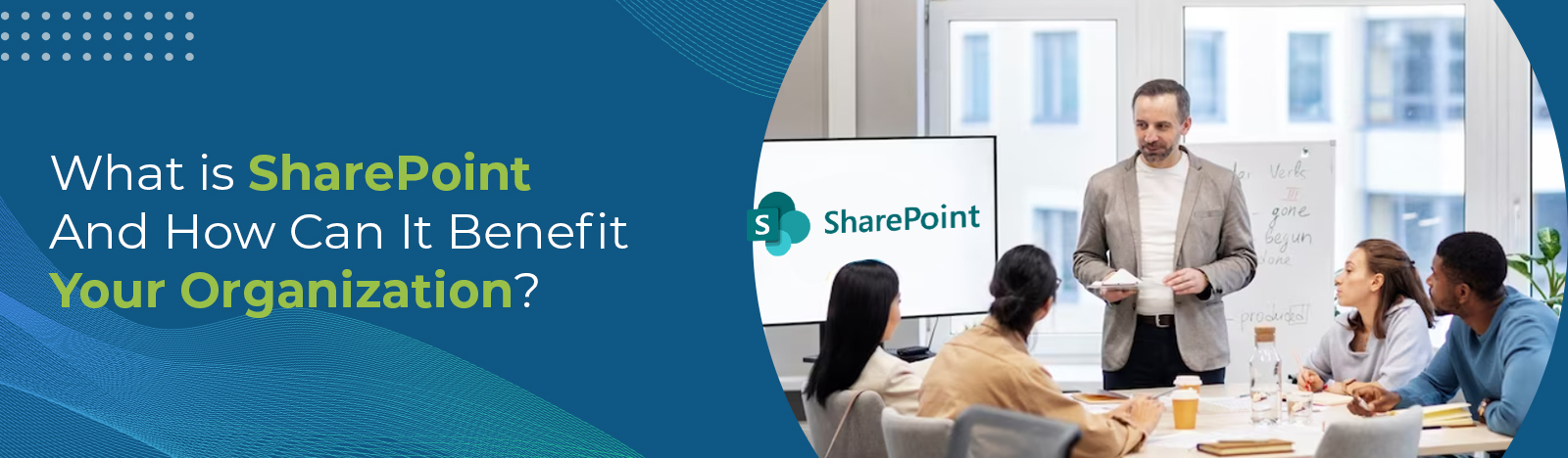 What is SharePoint and How Can It Benefit Your Organization?