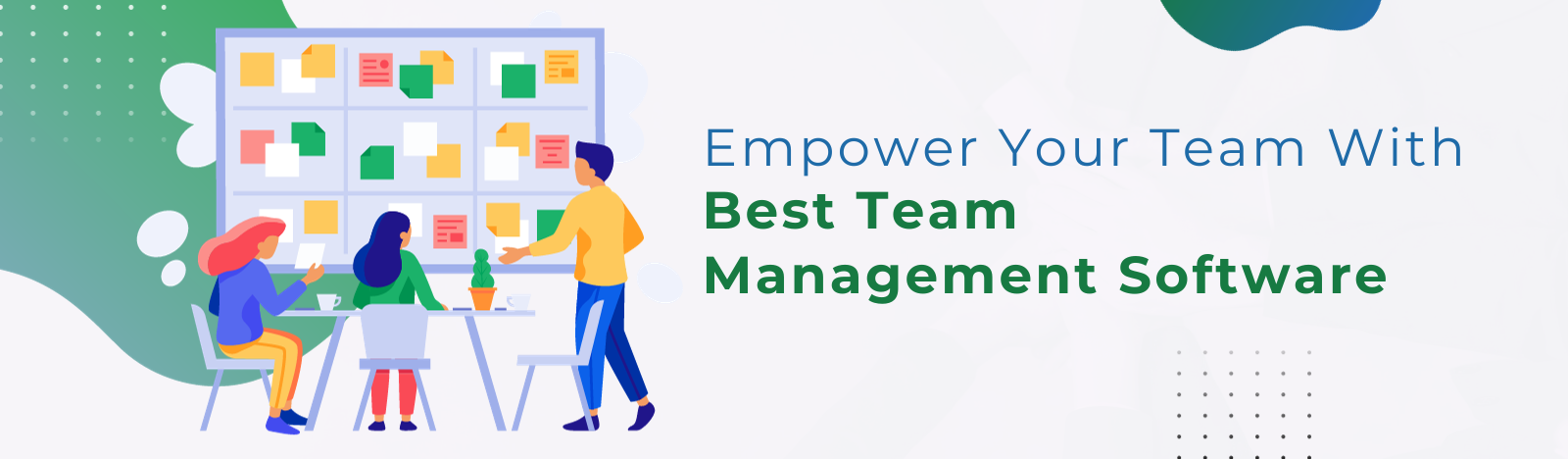 Empower Your Team with the Best Team Management Software