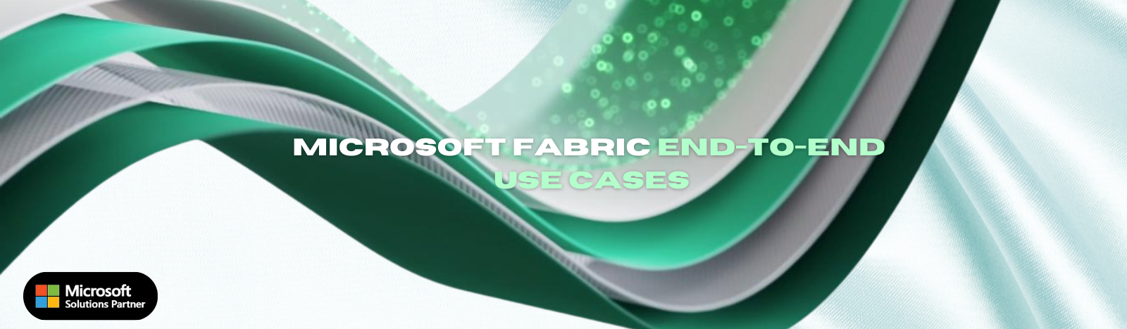 Microsoft Fabric Use Cases