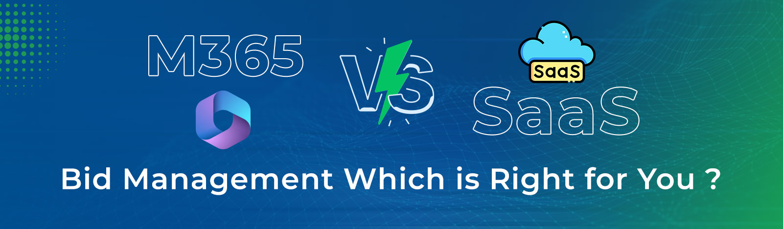M365 vs SaaS Bid Management – A Clear Guide for Procurement Leaders