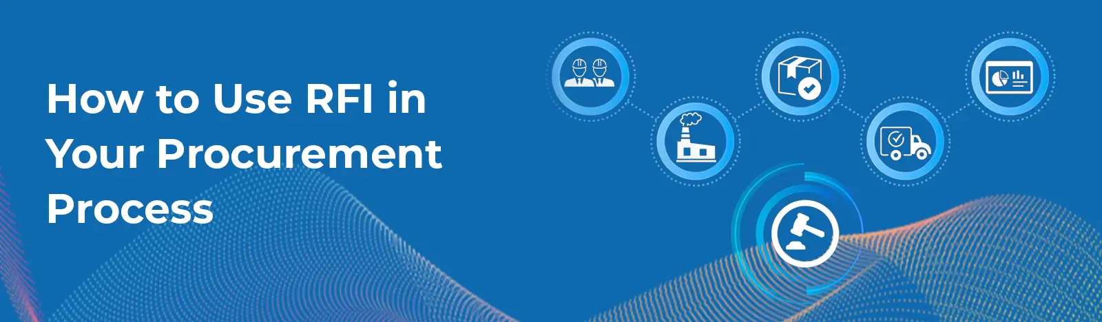 What is RFI? A Comprehensive Guide to Requests for Information