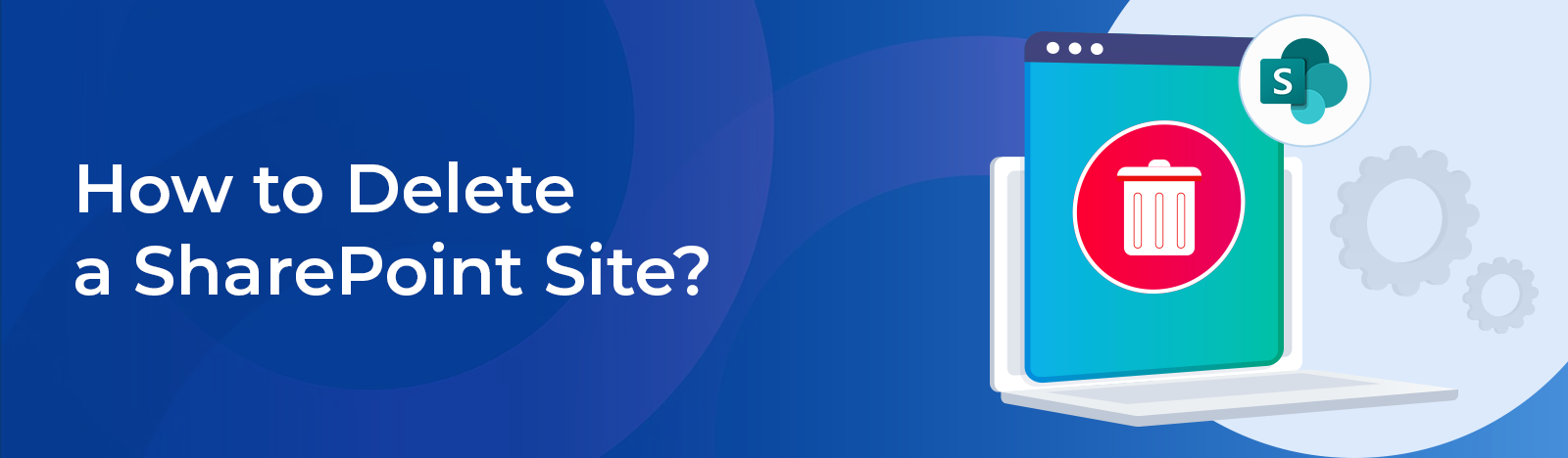 How to Delete a SharePoint Site