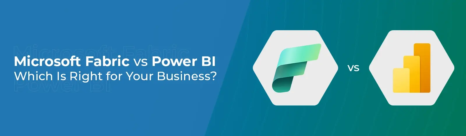 Choosing Your Data Tool: Microsoft Fabric vs Power BI