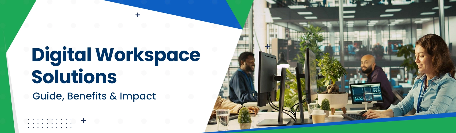 The Complete Guide to Digital Workspace Solutions for Smarter Teams