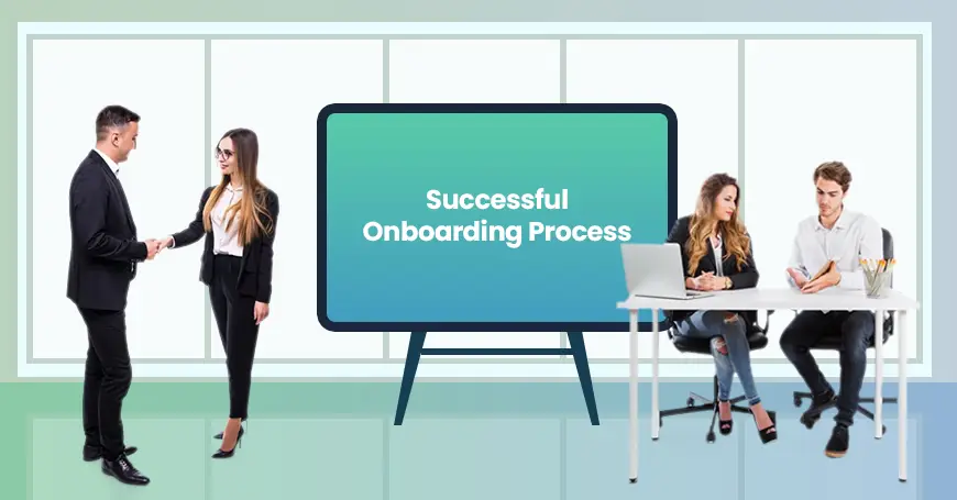 Successful Onboarding Process