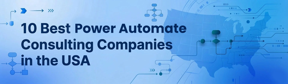 10 Best Power Automate Consulting Companies in USA (2026) 
