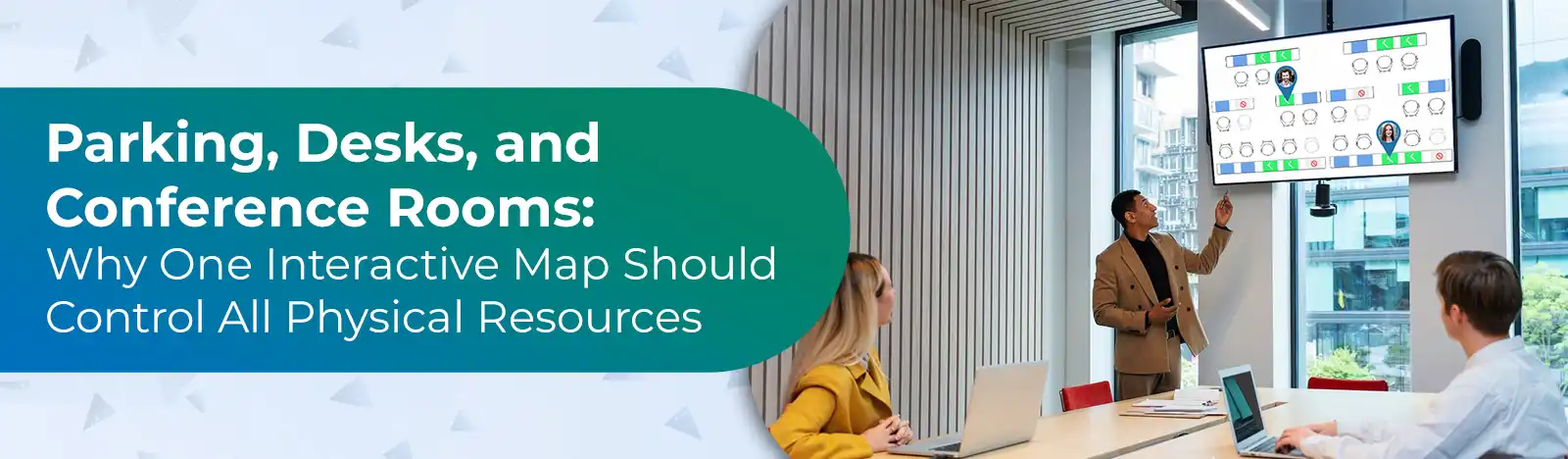 Parking, Desks, and Conference Rooms: Why One Interactive Map Should Control All Physical Resources