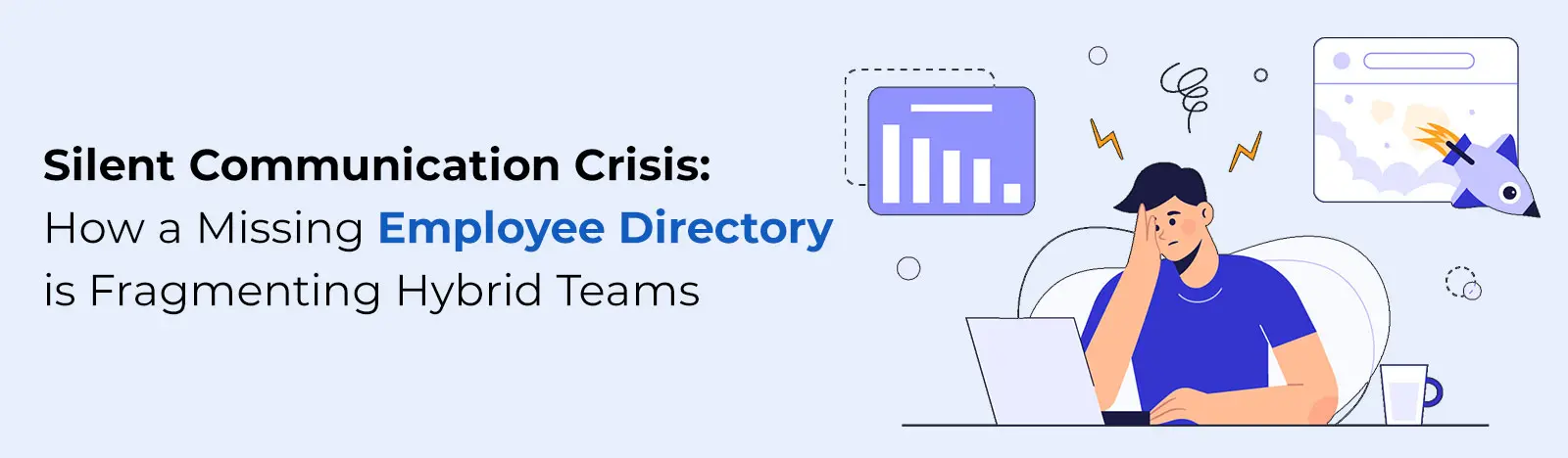 Silent Communication Crisis: How a Missing Employee Directory is Fragmenting Hybrid Teams
