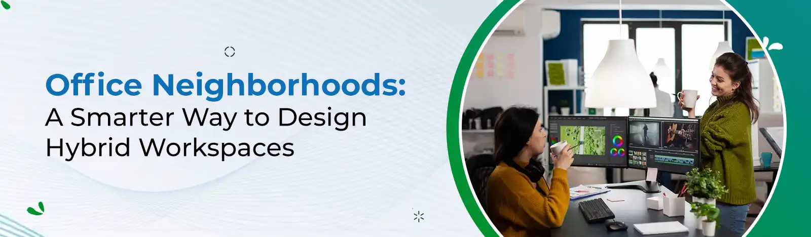 Office Neighborhoods: A Smarter Way to Design Hybrid Workspaces