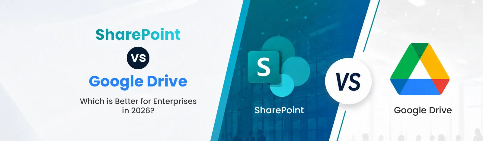 SharePoint vs Google Drive: Which is Better for Enterprises in 2026?
