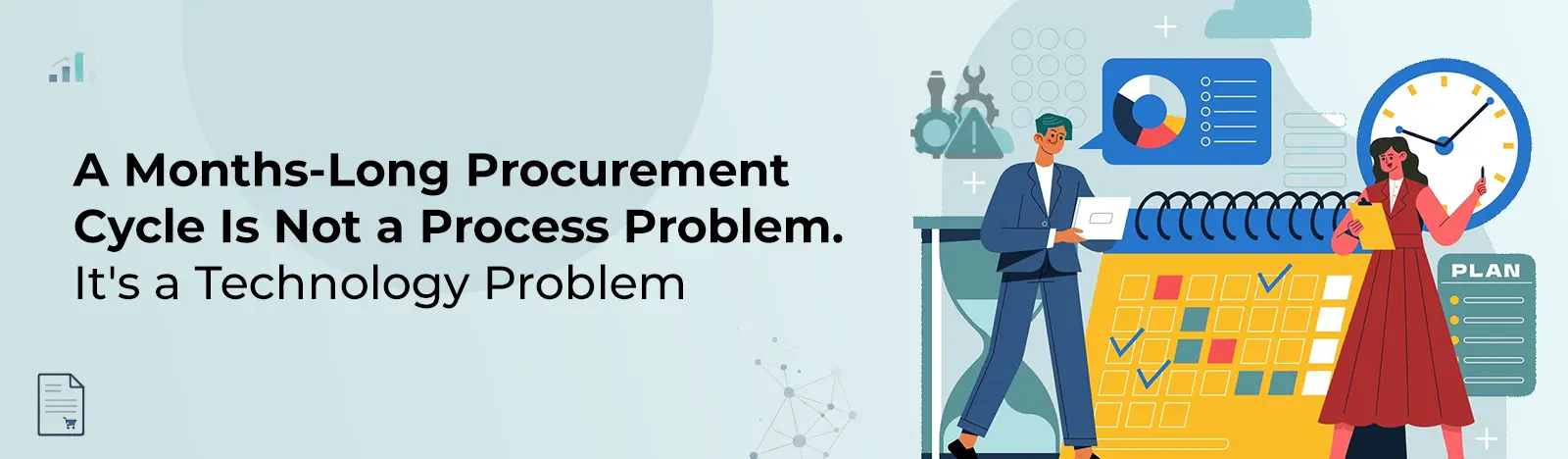 A Months-Long Procurement Cycle Is Not a Process Problem. It’s a Technology Problem.