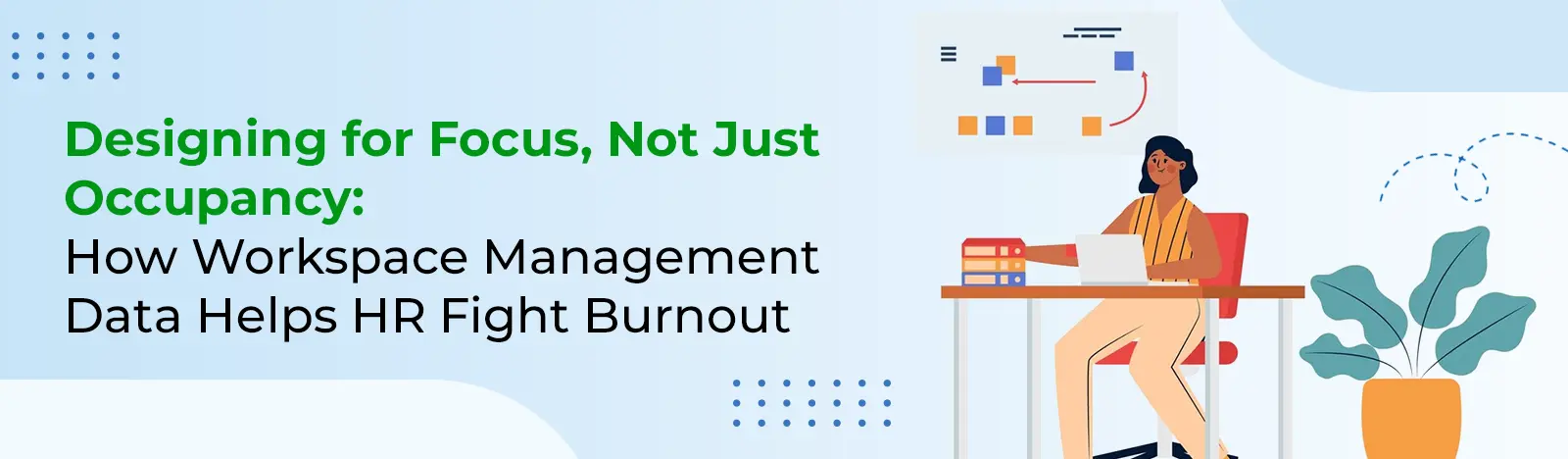 Designing for Focus, Not Just Occupancy: How Workspace Management Data Helps HR Fight Burnout