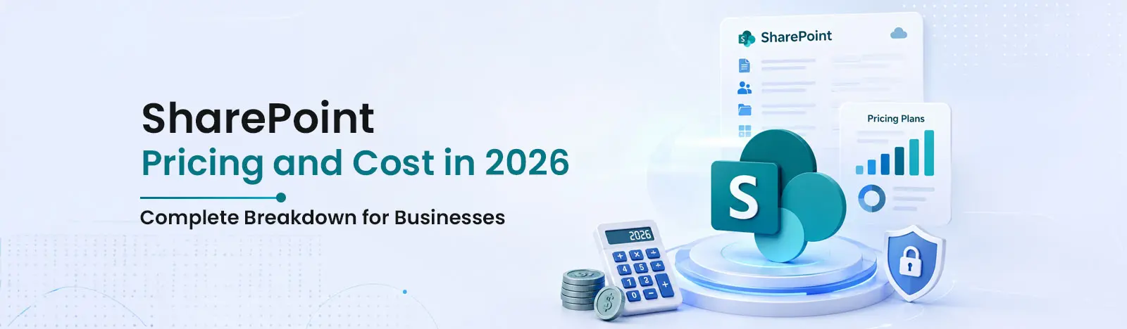 SharePoint Pricing and Cost in 2026: Complete Breakdown for Businesses 