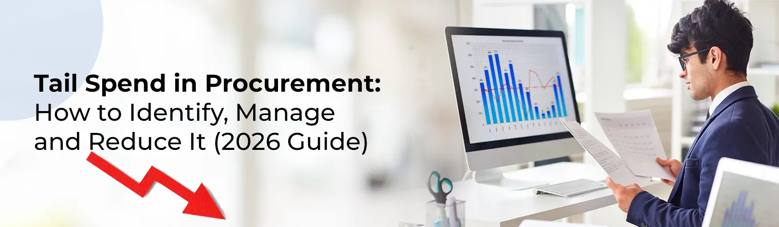 Tail Spend in Procurement: How to Identify, Manage and Reduce It (2026 Guide)