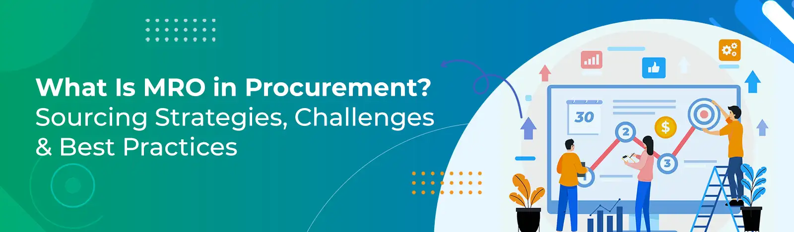 What Is MRO in Procurement? Sourcing Strategies, Challenges & Best Practices