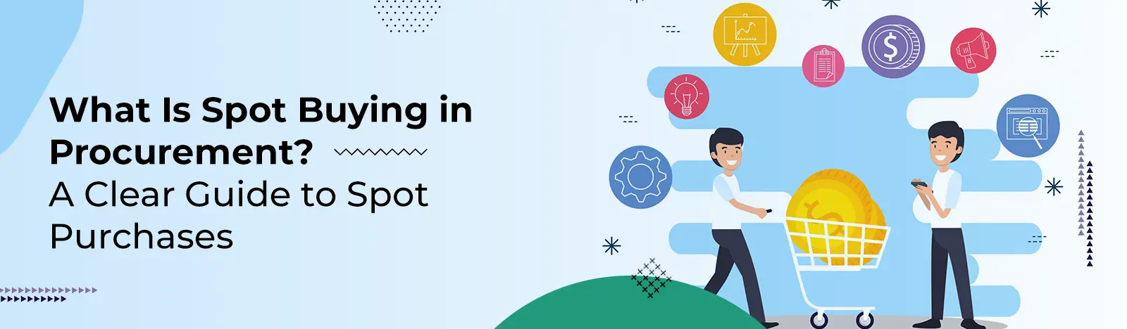 What Is Spot Buying in Procurement? A Clear Guide to Spot Purchases