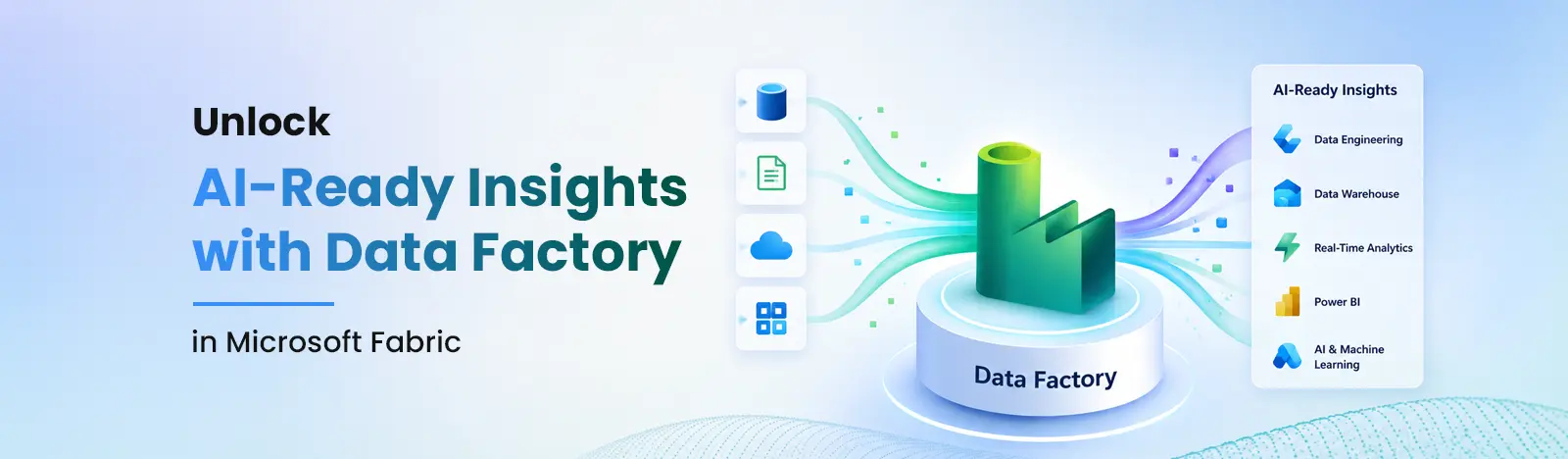 Unlock AI-Ready Insights with Data Factory in Microsoft Fabric