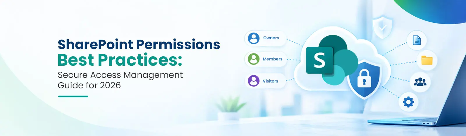 SharePoint Permissions Best Practices: Secure Access Management Guide for 2026