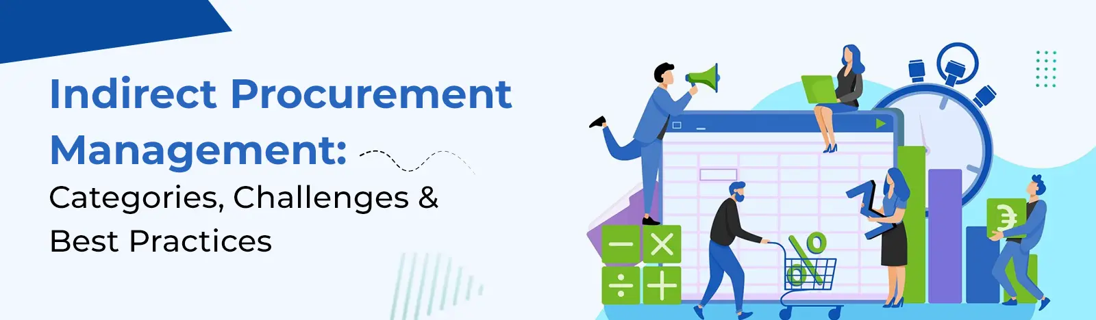 Indirect Procurement Management: Categories, Challenges & Best Practices 