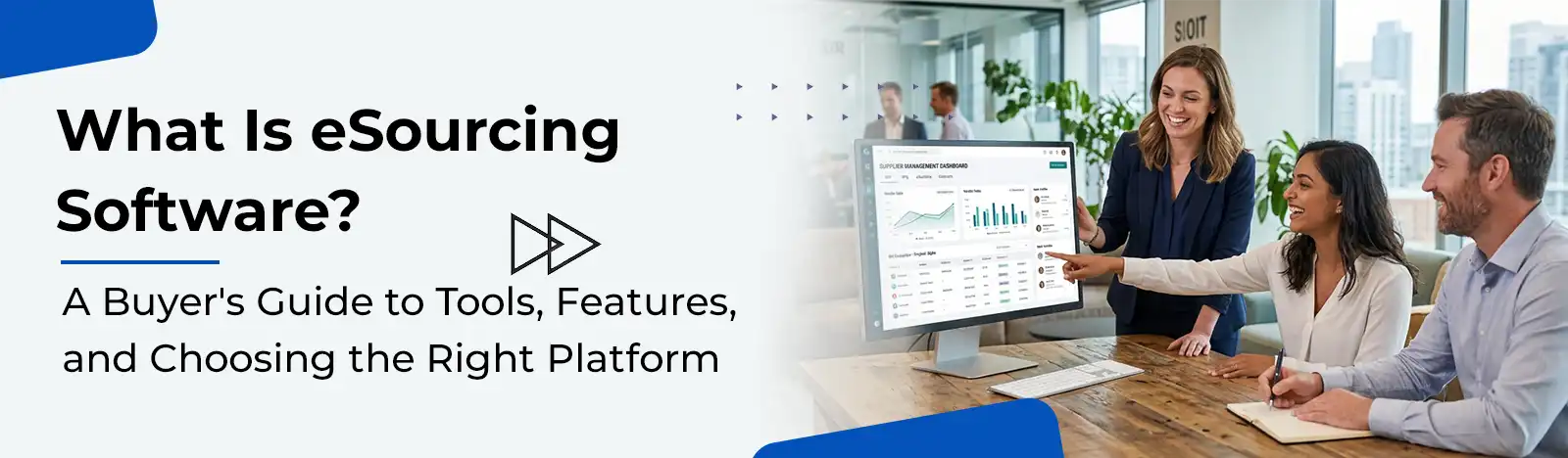 What Is eSourcing Software? A Buyer’s Guide to Tools, Features, and Choosing the Right Platform 