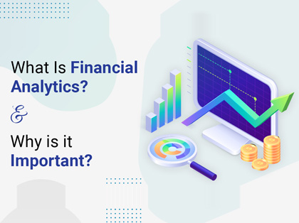 What is Financial Analytics and Why is it important