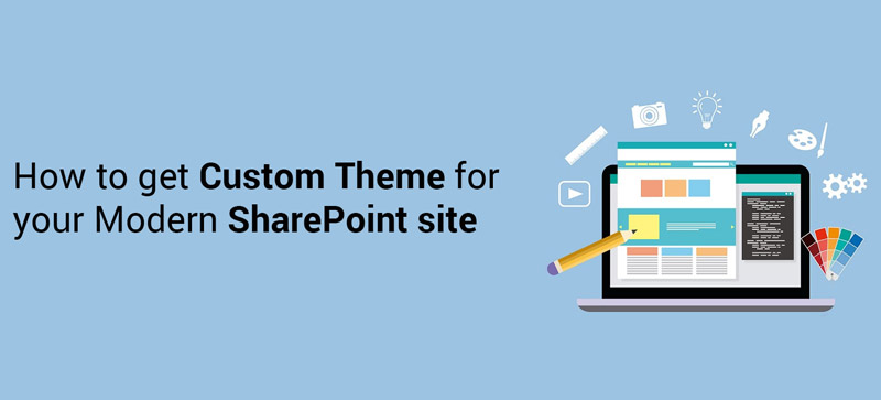 How to get Custom Theme for your Modern SharePoint site