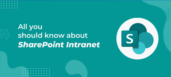 SharePoint Intranet – All you should know about